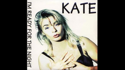 Kate - I'm Ready For The Night (dance mix)