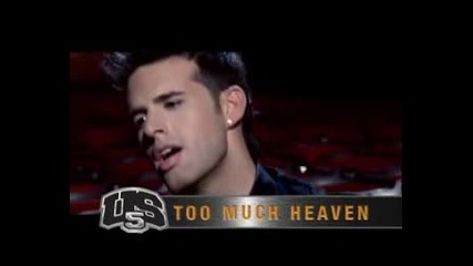 Us5 - Too Much Heaven [ Tv Spot ]