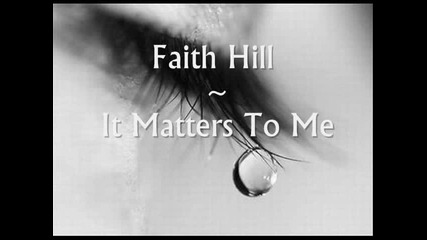 Faith Hill - It Matters To Me [bg Prevod]