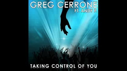 Greg Cerrone - Taking Control Of You