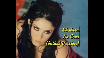 Шакира Баладна Версия на No Creo