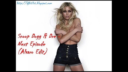 Snoop Dogg & Dre - Next Episode (alvaro Edit) 