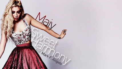 Maiy feat. Mark F. Angelo - Sweet Harmony ( Official Lyric Video Hq)
