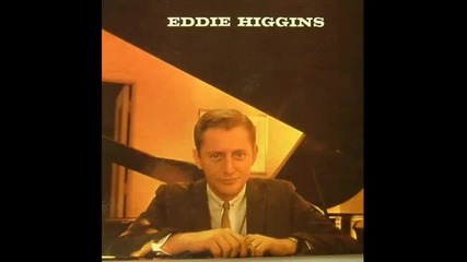 Eddie Higgins Quintet - You Leave Me Breathless