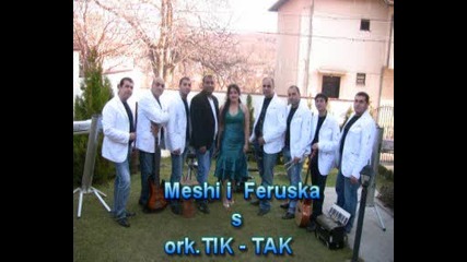 Meshi I Feruska S Ork.tik-tak- Yalvarma-2011