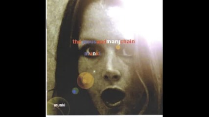 Fizzy - The Jesus And Mary chain