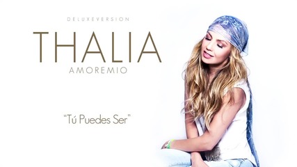 Thalia - Tu Puedes Ser