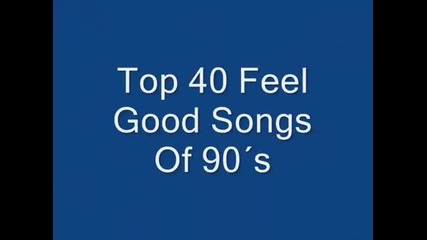 Top 40 Feel Good Songs of the 90