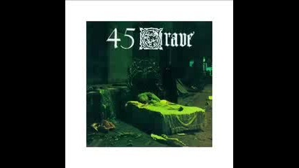 45 Grave - Evil