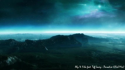 Aly Fila feat. Tiff Lacey - Paradise (club Mix) 