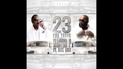 Master P ft. Rick Ross - 23