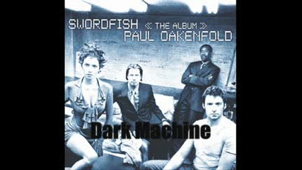 Paul Oakenfold - Dark Machine