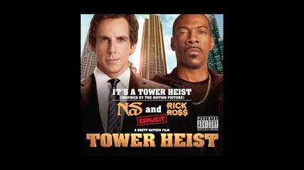 Nas & Rick Ross - It's A Tower Heist