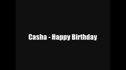 Casha - Happy Birthday