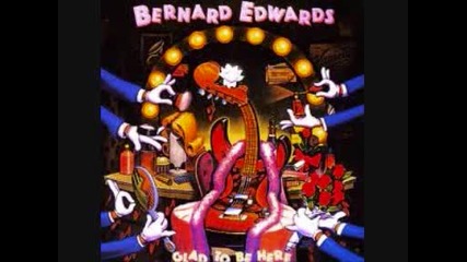 Bernard Edwards - Your Love Is Good To Me