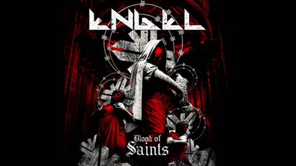 Engel ( Swe)- Down to Nothing ( Blood Of Saints-2012)