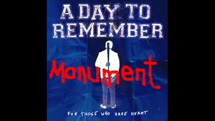 A Day To Remember - Monument