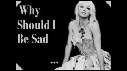 Britney - Why Should You Be Sad (blackout)