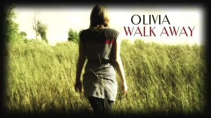 Текст! Olivia - Walk Away