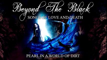 Beyond The Black - Pearl in a World of Dirt