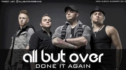All But Over - Done it Again (2013)