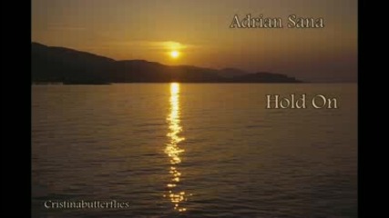 [ Tекст + Hd] Adrian Sana - Hold On [1080p]