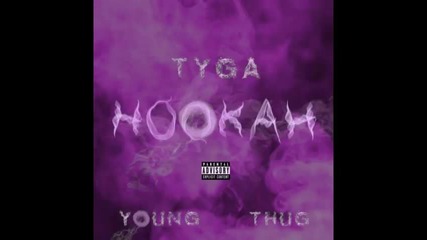 *2014* Tyga ft. Young Thug - Hookah