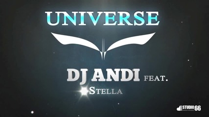 !!! Hot Hit 2011 !!! Dj Andi feat. Stella - Universe