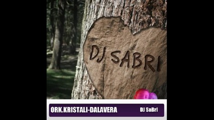 Ork Kristali - Dalavera Dj Sabri