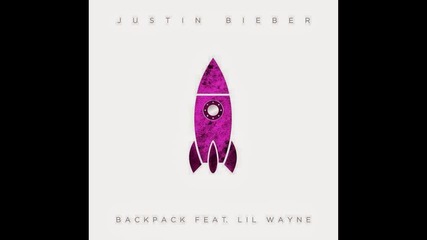 Justin Bieber - Backpack ft. Lil Wayne (audio)