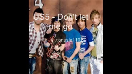 Us5-dont Let Me Go[new Song]