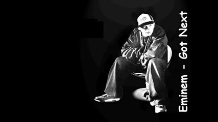Eminem - Got next (feat. T.i) Hd
