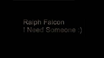 Ralph Falcon - I Need Someone
