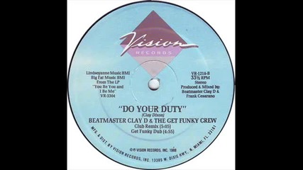 Beatmaster Clay D & The Get Funky Crew - Do Your Duty (club Remix)