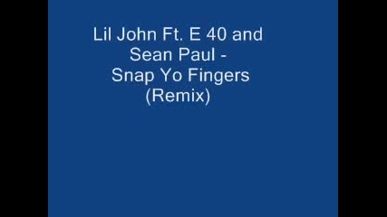 ~lil Jon - Snap Yo Fingers Remix~