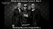 R3hab And Swanky Tunes ft. Max C - Sending My Love ( Original Mix ) [high quality]