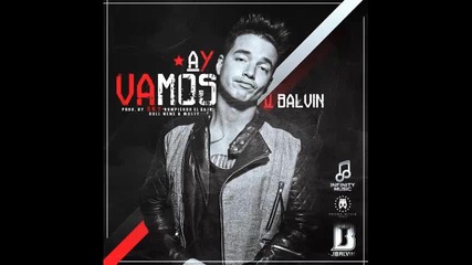 *2014* J. Balvin - Ay vamos