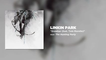 Linkin Park - Drawbar (the Hunting Party)