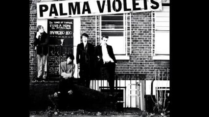 Palma Violets - Chicken Dippers