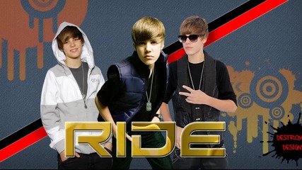 + текст Justin Bieber - Ride with you !
