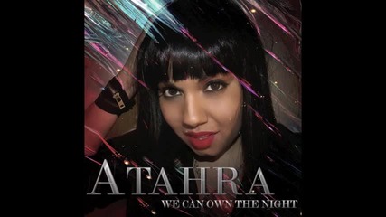 Atahra - We Can Own The Night