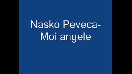 Nasko Peveca - Moi Angele