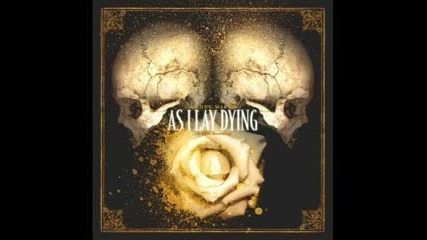 As I Lay Dying - The Voices That Betray Me 