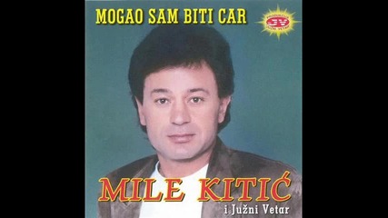 Mile Kitic i Juzni Vetsr - Sve su case ispijene -prevod