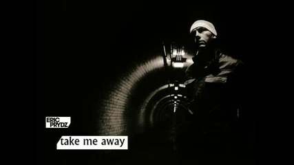 Eric Prydz - Take me away [mv]