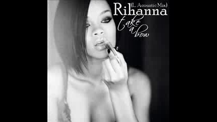 Rihanna - Take A Bow [acoustic Mix]