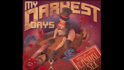 My Darkest Days- Casual Sex ( New !!!)