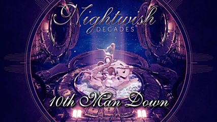 Nightwish (2018) Decades 13. 10th Man Down [remastered]