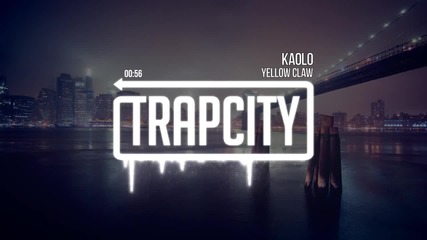 Yellow Claw - Kaolo