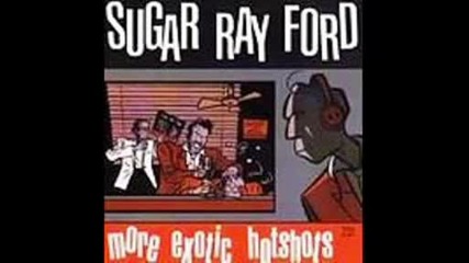 Sugar Ray Ford - Lets Make Like A Rock And Roll